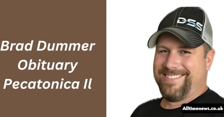 Brad Dummer Obituary Pecatonica, IL